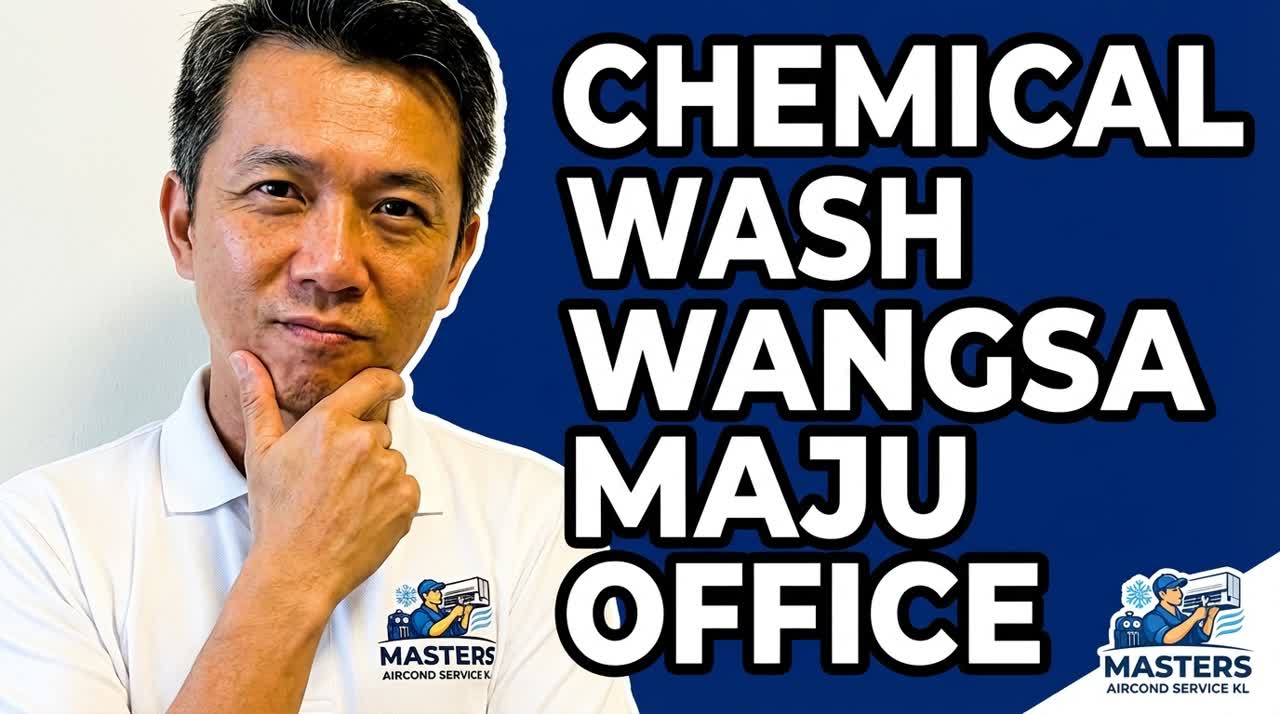 Chemical wash Wangsa Maju office — Masters Aircond Service KL